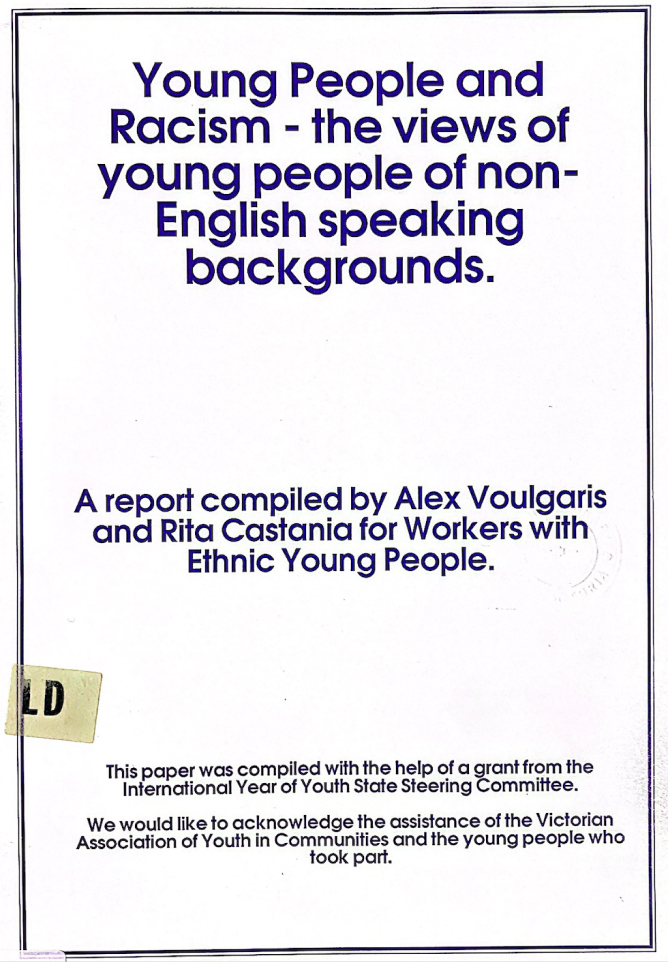 Cover of 'Young People and Racism - the views of young people of non-English speaking backgrounds.' (1987) By Alexandra Voulgaris, Rita Castania and Workers with Ethnic Young People.